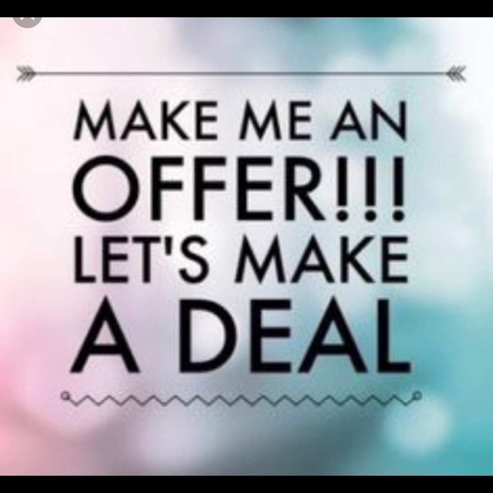 Make me an offer!! Offers are welcome!